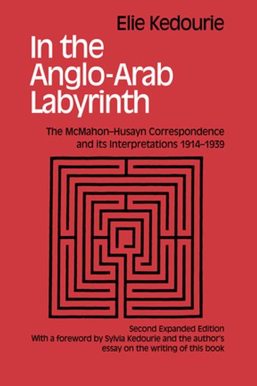 In the Anglo-Arab Labyrinth - Elie Kedouri