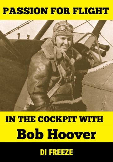 In the Cockpit with Bob Hoover - Di Freeze