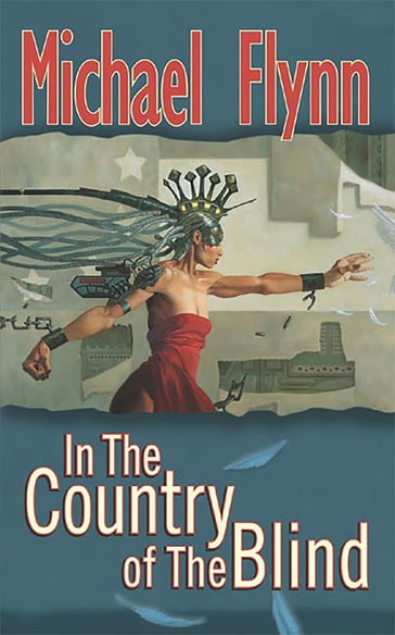 In the Country of the Blind - Michael Flynn