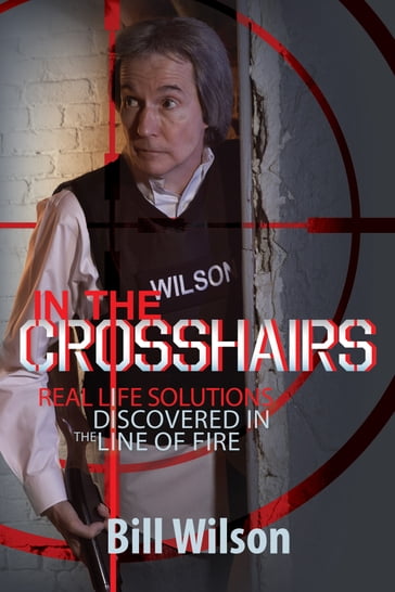 In the Crosshairs - Bill Wilson