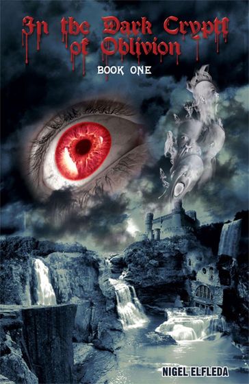 In the Dark Crypts of Oblivion - Nigel Elfleda