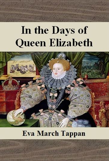 In the Days of Queen Elizabeth - Eva March Tappan