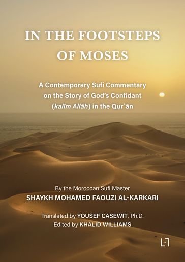 In the Footsteps of Moses - Khalid Williams - Mohamed Faouzi Al Karkari - Yousef Casewit