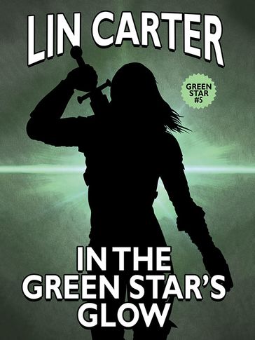 In the Green Star's Glow - Lin Carter
