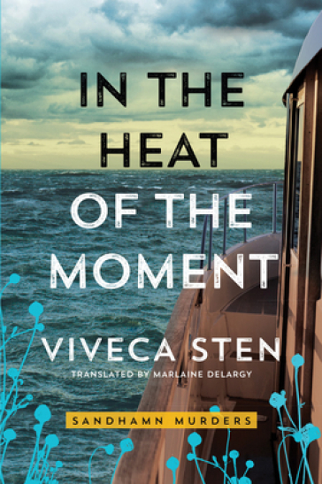 In the Heat of the Moment - Viveca Sten