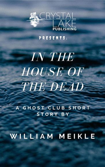 In the House of the Dead - William Meikle