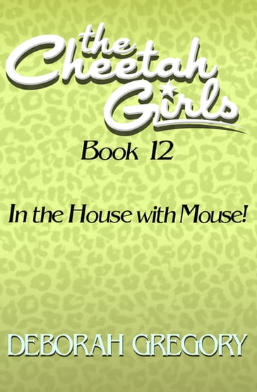 In the House with Mouse! - Deborah Gregory