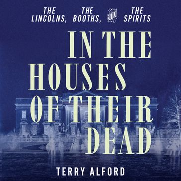 In the Houses of Their Dead - Terry Alford
