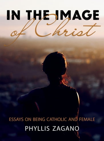 In the Image of Christ - Phyllis Zagano