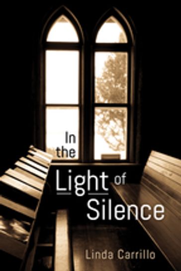 In the Light of Silence - Linda Carrillo