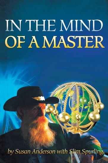 In the Mind of a Master - Slim Spurling - Susan Anderson