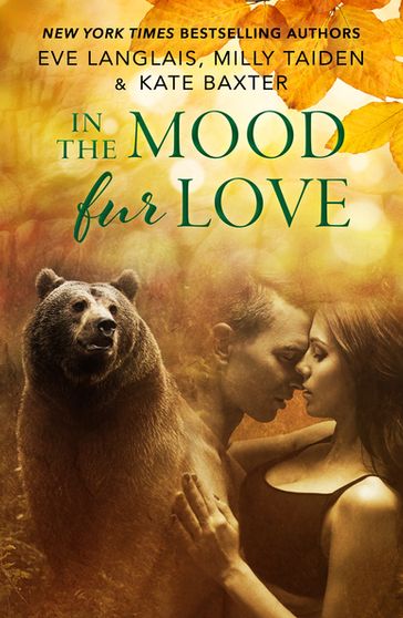 In the Mood Fur Love - Eve Langlais - Kate Baxter - Milly Taiden