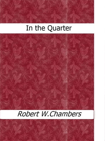 In the Quarter - Robert W. Chambers