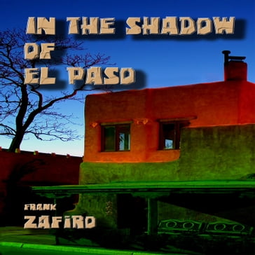 In the Shadow of El Paso - Frank Zafiro