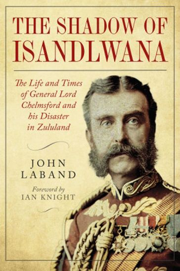 In the Shadow of Isandlwana - John Laband - Ian