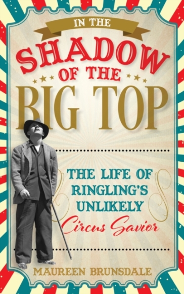 In the Shadow of the Big Top - Maureen Brunsdale