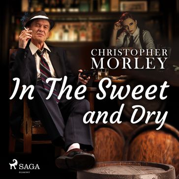 In the Sweet Dry and Dry - Bart Haley - Christopher Morley