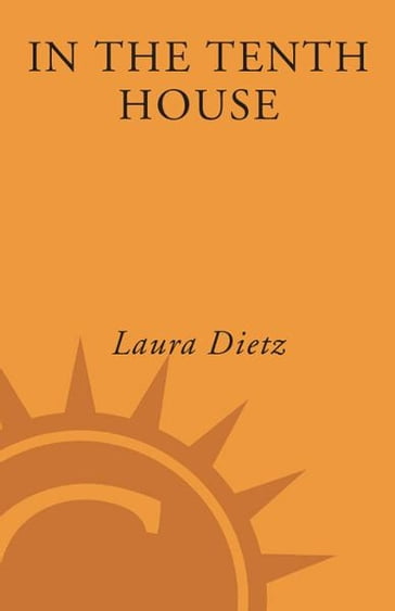 In the Tenth House - Laura Dietz