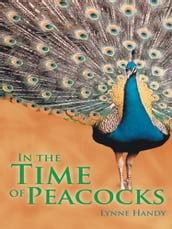 In the Time of Peacocks
