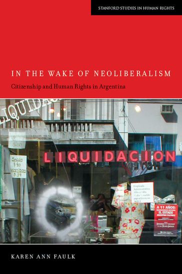 In the Wake of Neoliberalism - Karen Ann Faulk