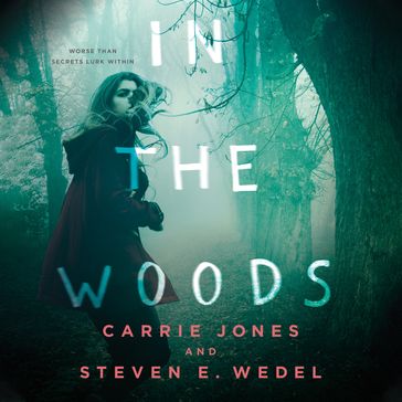 In the Woods - Carrie Jones - Steven E. Wedel