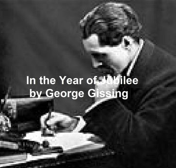 In the Year of Jubilee - George Gissing