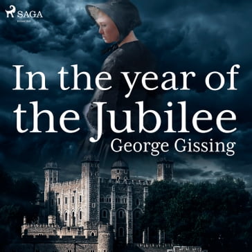 In the Year of the Jubilee - George Gissing