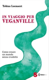 In viaggio per Veganville