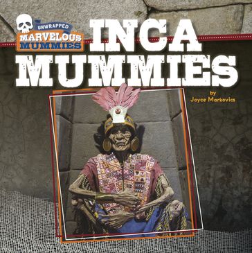 Inca Mummies - Joyce Markovics