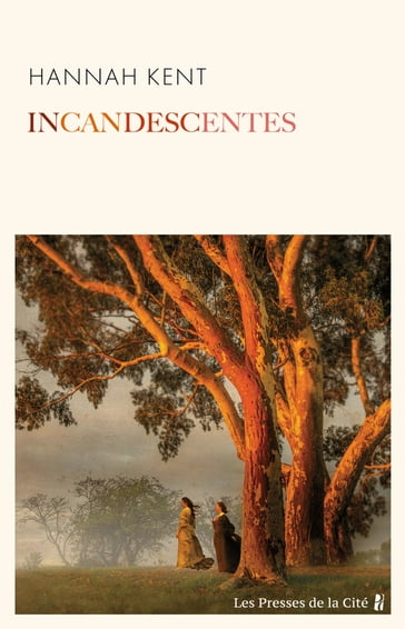 Incandescentes - Hannah Kent