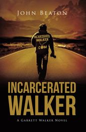 Incarcerated Walker