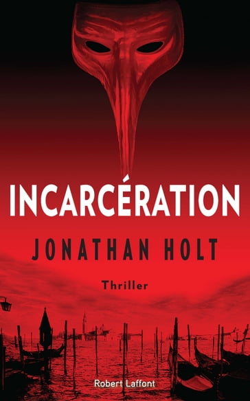 Incarcération - Jonathan Holt