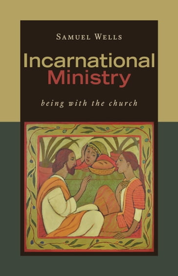 Incarnational Ministry - Samuel Wells