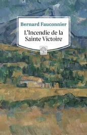 L Incendie de la Sainte Victoire