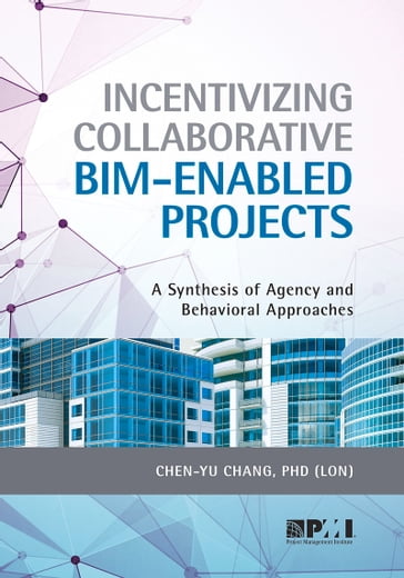 Incentivizing Collaborative BIM-Enabled Projects - Chen-Yu Chang