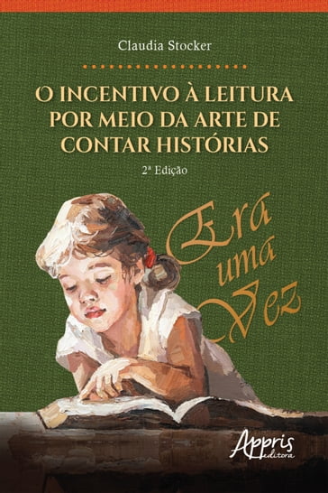 O Incentivo à Leitura por Meio da Arte de Contar Histórias - Claudia Terezinha Stocker