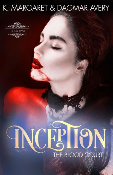Inception - Dagmar Avery - K. Margaret - S.A. Price