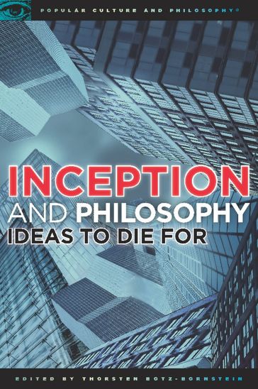 Inception and Philosophy - Thorsten Botz-Bornstein