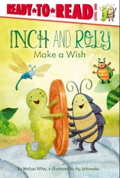 Inch and Roly Make a Wish