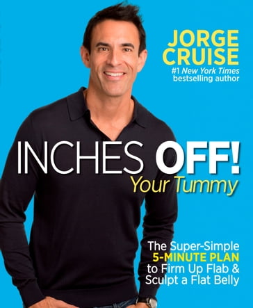 Inches Off! Your Tummy - Jorge Cruise