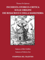 Inchiesta storico-critica sull origine dei Rosacroce e della massoneria