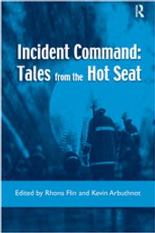 Incident Command: Tales from the Hot Seat
