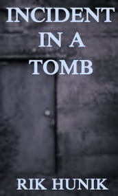 Incident In A Tomb