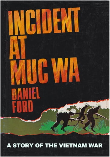 Incident at Muc Wa: A Story of the Vietnam War - Daniel Ford