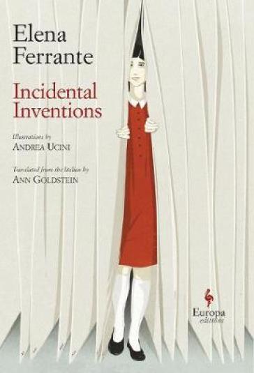 Incidental Inventions - Elena Ferrante