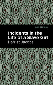 Incidents in the Life of a Slave Girl