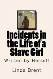 Incidents in the Life of a Slave Girl