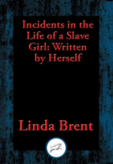 Incidents in the Life of a Slave Girl - Linda Brent