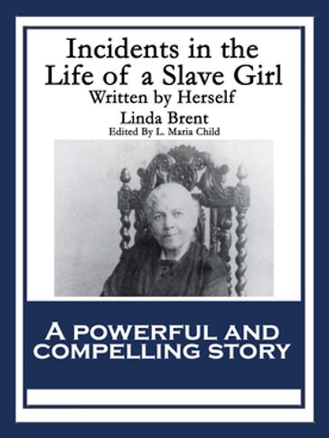 Incidents in the Life of a Slave Girl - Linda Brent