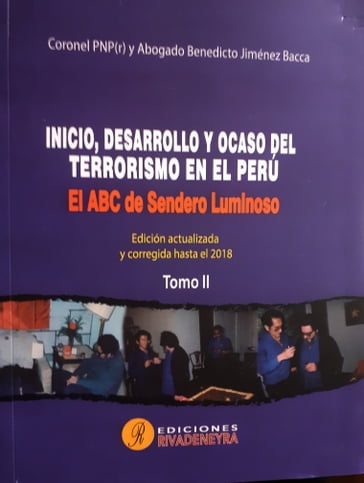 Incio, desarrollo y ocaso del terrorismo en el Perú .- Tomo 2 - Benedicto Jimenez Bacca